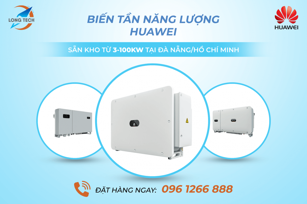 Tổng kho phân phối Biến tần năng lượng Huawei chính thức tại Việt Nam