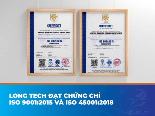 Long Tech đạt chứng chỉ ISO 9001:2015 và ISO 45001:2018