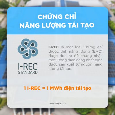 Chứng nhận năng lượng tái tạo quốc tế I-REC là gì?